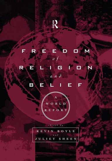 Kevin Boyle, Juliet Sheen - Freedom of Religion and Belief: A World Report, Häftad