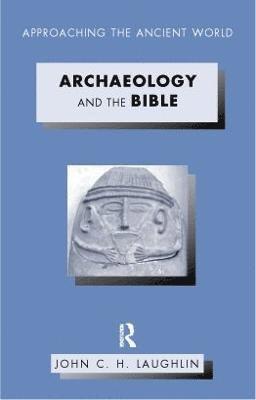John Laughlin - Archaeology and the Bible, Häftad