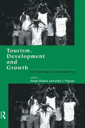 John J. Pigram, Salah Wahab - Tourism, Development and Growth, Häftad
