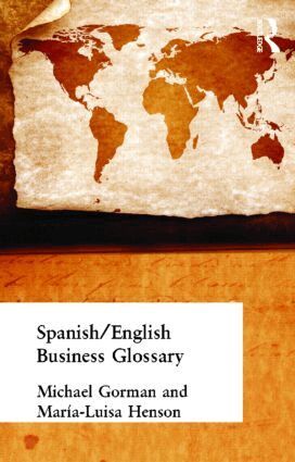 Michael Gorman, Maria-Luisa Henson - Spanish/English Business Glossary, Häftad