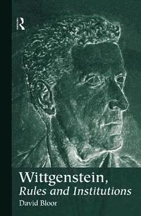 bokomslag Wittgenstein, Rules and Institutions
