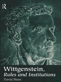 bokomslag Wittgenstein, Rules and Institutions