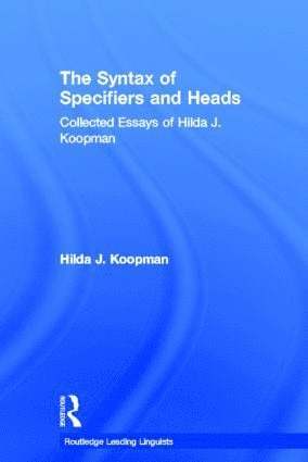 Hilda J Koopman, Hilda J. Koopman - Syntax of Specifiers and Heads, Inbunden