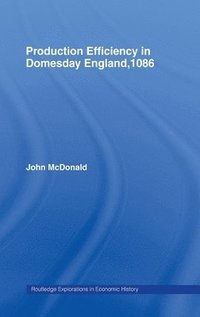 bokomslag Production Efficiency in Domesday England, 1086