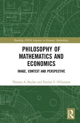 Thomas A. Boylan, Paschal F. O'Gorman - Philosophy of Mathematics and Economics, Inbunden