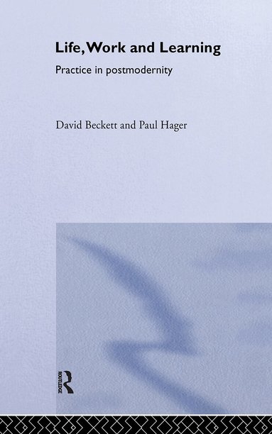 David Beckett, Paul Hager - Life, Work and Learning, Inbunden