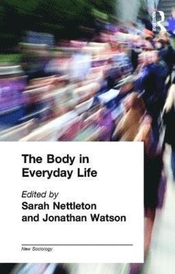 The Body in Everyday Life 1