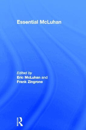 Eric McLuhan, Frank Zingrone - Essential McLuhan, Inbunden