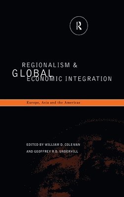 Regionalism and Global Economic Integration 1