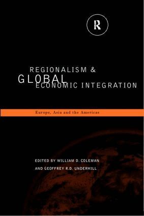 William D. Coleman, Geoffrey D. Underhill - Regionalism and Global Economic Integration, Häftad