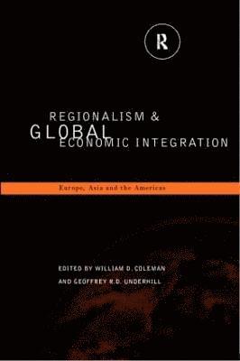 Regionalism and Global Economic Integration 1