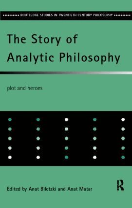Anat Biletzki, Anat Matar - Story of Analytic Philosophy, Inbunden