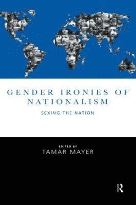 Tamar Mayer - Gender Ironies of Nationalism, Häftad