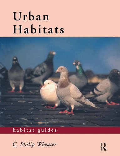 C. Philip Wheater - Urban Habitats, Häftad