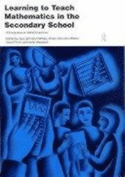 Learning to Teach Mathematics in the Secondary School: A Companion to School Experience