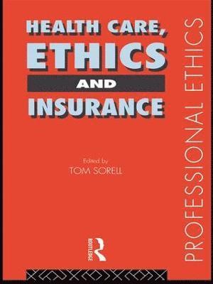 Health Care, Ethics and Insurance 1