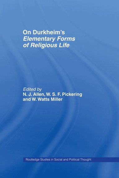 N.J. Allen, W.S.F. Pickering, W. Watts Miller - On Durkheim's Elementary Forms of Religious Life, Inbunden