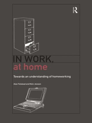 Alan Felstead, Nick Jewson - In Work, At Home, Inbunden