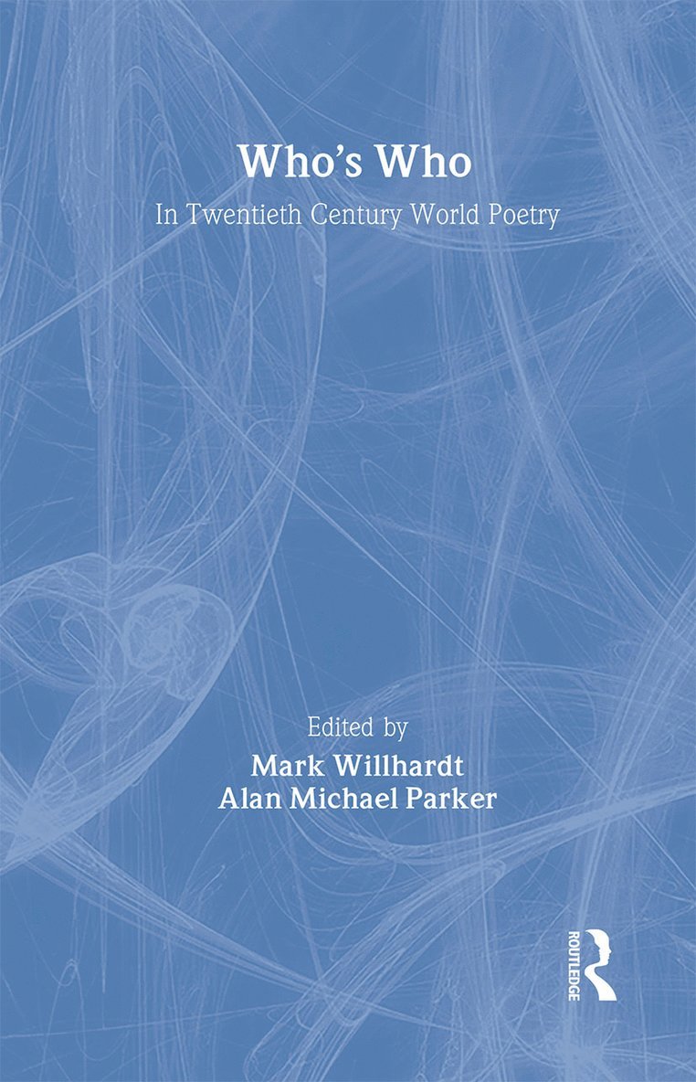 Who's Who in Twentieth Century World Poetry 1