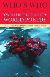 bokomslag Who's Who in Twentieth Century World Poetry