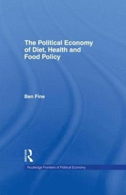 bokomslag The Political Economy of Diet, Health and Food Policy