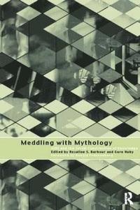 bokomslag Meddling with Mythology