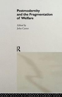 bokomslag Postmodernity and the Fragmentation of Welfare