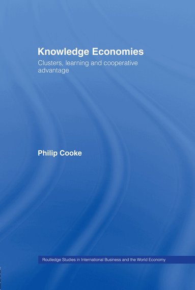 Philip Cooke - Knowledge Economies, Inbunden