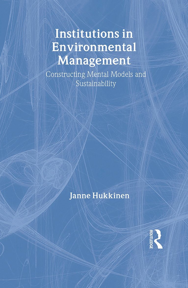 Janne Hukkinen, Finland) Hukkinen, Janne (Helsinki University of Technology - Institutions in Environmental Management, Inbunden