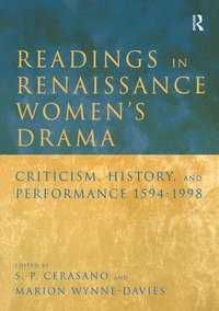bokomslag Readings in Renaissance Women's Drama
