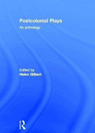 Helen Gilbert - Postcolonial Plays, Inbunden