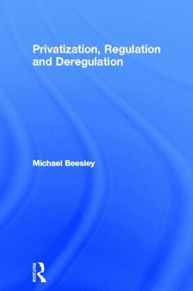 bokomslag Privatization, Regulation and Deregulation