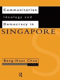 bokomslag Communitarian Ideology and Democracy in Singapore