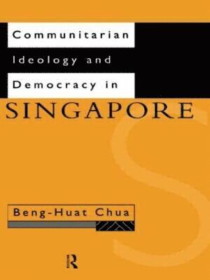 Communitarian Ideology and Democracy in Singapore 1