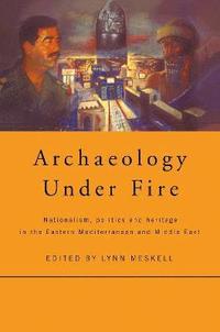 bokomslag Archaeology Under Fire