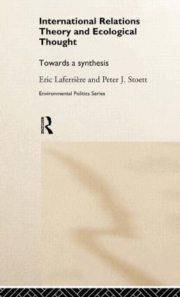 Eric Laferrière, Peter J. Stoett - International Relations Theory and Ecological Thought, Inbunden