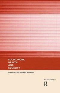 bokomslag Social Work, Health and Equality