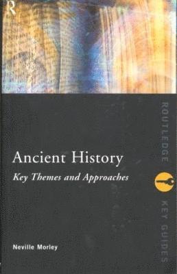 bokomslag Ancient History: Key Themes and Approaches