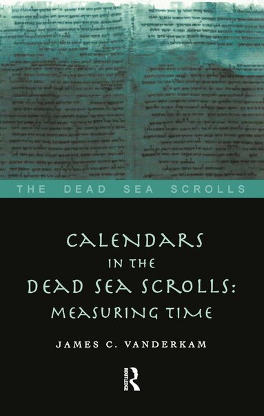 James C. VanderKam - Calendars in the Dead Sea Scrolls, Inbunden