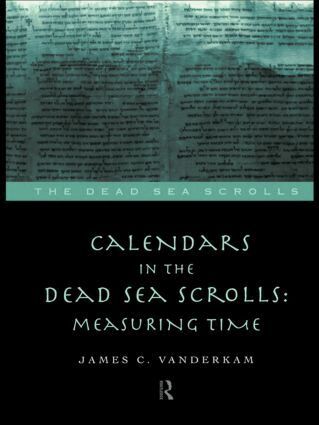 James C. VanderKam - Calendars in the Dead Sea Scrolls, Häftad