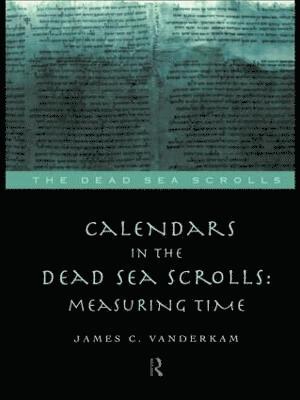 Calendars in the Dead Sea Scrolls 1