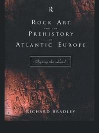 bokomslag Rock Art and the Prehistory of Atlantic Europe