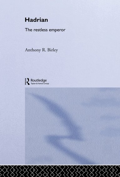 Anthony R Birley, Anthony R. Birley - Hadrian, Inbunden