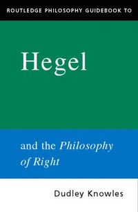 bokomslag Routledge Philosophy GuideBook to Hegel and the Philosophy of Right