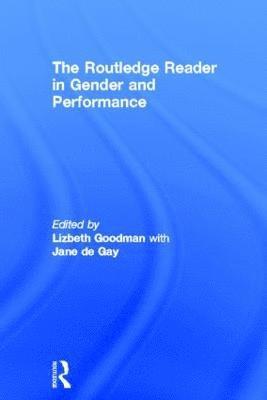 The Routledge Reader in Gender and Performance 1