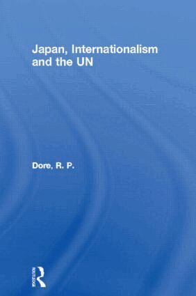 R. P. Dore - Japan, Internationalism and the UN, Inbunden