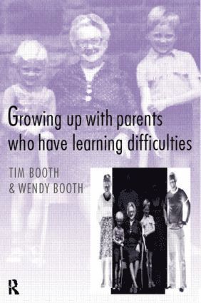 Tim Booth, Wendy Booth - Growing up with Parents who have Learning Difficulties, Häftad