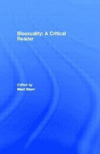 bokomslag Bisexuality: A Critical Reader