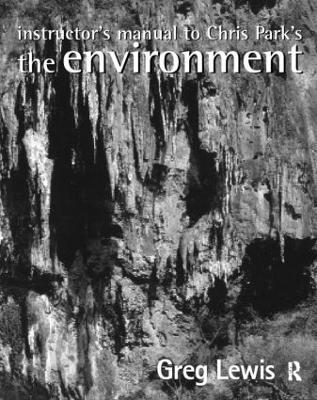 Instructor's Manual to Chris Park's The Environment 1