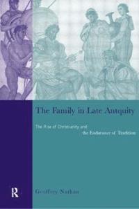 bokomslag The Family in Late Antiquity